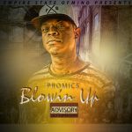 Promics – ‘Blowing Up’