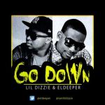 Lil Dizzie and El Deeper – ‘Go Down’ (prod. by Kimosabe)